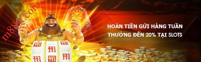 M88 hoan tien slots Hoàn tiền gửi hàng tuần cực cao tại trò chơi Slots